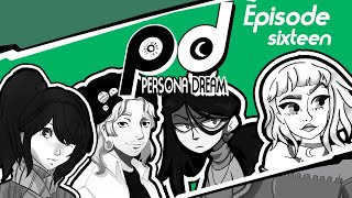 Persona Dream  Episode 16 [upl. by Ilyak]