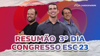 Resumão 3º dia Congresso ESC 2023 [upl. by Dolora]