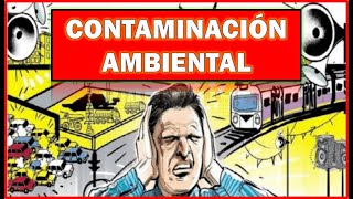 CONTAMINACIÓN AMBIENTAL CAUSAS Y CONSECUENCIAS [upl. by Kyrstin]