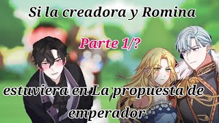 ✨Si la creadora y Romina estuviera en la propuesta de emperador ✨  Parte1 [upl. by Ilahtan]