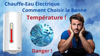 Chauffe Eau Électrique Comment Choisir la Bonne Température [upl. by Norb791]