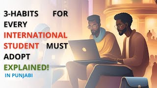 3 habits for every international students must adopt Explained [upl. by Rann496]