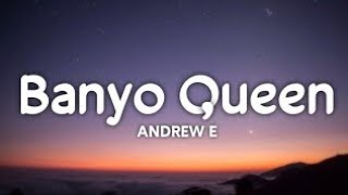 Andrew E  Banyo Queen Lyrics☁️  TikTok Song [upl. by Yarrum]