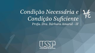 Aula 12  Condição Necessária e Condição Suficiente [upl. by Meredeth694]