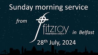 Morning service for 21st July from Fitzroy Presbyterian Church Belfast [upl. by Searcy155]