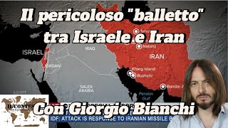 Il pericoloso “balletto” tra Israele e Iran  Giorgio Bianchi [upl. by Cralg]