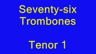 Seventy six Trombones tenor1 [upl. by Bret]