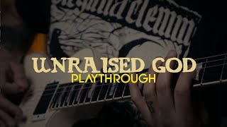 Unraised God  Unraised God Guitar Playthrough [upl. by Atinreb]