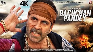 Bachchan Pandey Full Movie  Akshay Kumar Kriti Sanon Jacqueline Fernandez  1080p HD Facts amp Revi [upl. by Llered]