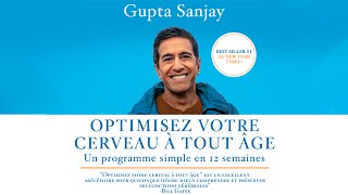 Optimisez votre cerveau à tout âge Un programme simple en 12 semaines Gupta Sanjay MD Livre audio [upl. by Safier]