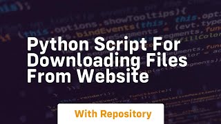 python script for downloading files from website [upl. by Anirec]