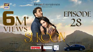 Sukoon Ep 28  Digitally Presented by Royal  Sensodyn amp FreeStyle Libre Eng Sub 18 Jan 2024 ARY [upl. by Ahsilyt]