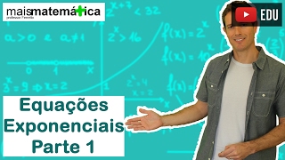 Função Exponencial Equações Exponenciais  Parte 1 Aula 5 de 7 [upl. by Herbst]