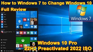 How to  Windows 7 to Change Windows 10 Pro  22H2 v19045 Latest Preactivated ISO Nov  2022 [upl. by Alysa504]