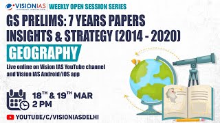 GS Prelims 7 Years Papers Insights amp Strategy  Geography  Weekly Open Session Series [upl. by Joceline736]