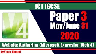 22 ICT IGCSE Paper 3 2020 Website Authoring June 31 Microsoft Expression Web 4 [upl. by Len]