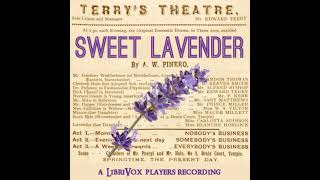 Sweet Lavender by Arthur Wing Pinero  FULL AUDIOBOOK [upl. by Peer898]