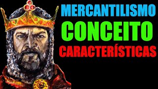 Mercantilismo Conceito e Características [upl. by Pope]