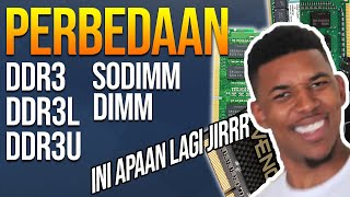 Perbedaan DDR3 DDR3L dan DDR3U  DIMM dan SODIMM beserta PENJELASAN [upl. by Nrubliw]