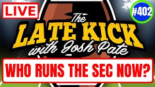 Late Kick Live Ep 402 SEC Power Balance  2023 WhatIfs  Opinions Of Chip Kelly  Bold Predictions [upl. by Eliza]