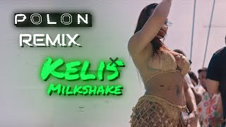 Kelis  Milkshake  Polon Remix [upl. by Adnelg407]