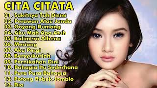 CITA CITATA FULL ALBUM REMIX  SAKITNYA TUH DISINI PERAWAN ATAU JANDA  CITA CITATA FULL ALBUM [upl. by Yendor]