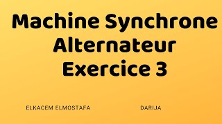 Exercice 3 Machine synchrone Alternateur triphasé [upl. by Eigger]