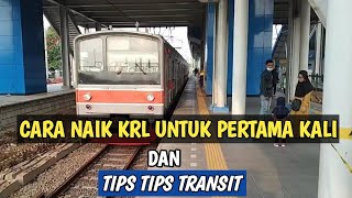 CARA NAIK KRL PERTAMA KALI  DAN TIPS TIPS TRANSIT [upl. by Sagerman]