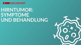 Hirntumor  Symptome und Behandlung [upl. by Stanwood]