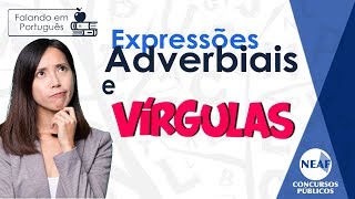 Vírgulas Facultativas  Adjunto Adverbial  Falando em Português [upl. by Tnomad]