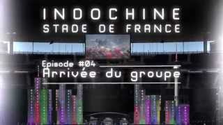 Indochine  Stade de France websérie épisode 04 [upl. by Akirehc]