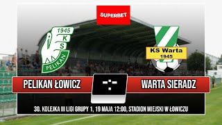 III LIGA Pelikan Łowicz  Warta Sieradz \\ GIGA Sport TV [upl. by Haya729]