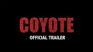 COYOTE  Official Trailer  2019 [upl. by Stella]