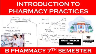 Introduction to Pharmacy Practice  Pharmacy Practice 7th Semester  Carewell Pharma [upl. by Niltiak]