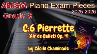 ABRSM Piano 20252026 Grade 8 C6 Pierrette Air de Ballet Op41 by Cécile Chaminade [upl. by Lennaj868]