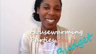 A Housewarming Party on a Budget [upl. by Bedelia]