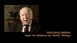 HansGeorg Gadamer  Hegel Der Idealismus der Freiheit Vortrag [upl. by Lleret]