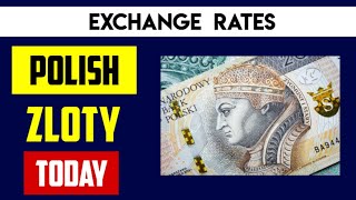 POLISH ZLOTY EXCHANGE RATES TODAY 13 JUNE 2024 Poland Currency [upl. by Knitter434]