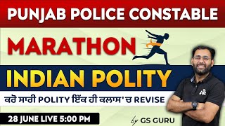 Punjab Police Constable Exam 2024  Polity Marathon Class  Complete Indian Polity  By Ankush Sir [upl. by Maffei903]