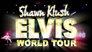 Shawn Klush Elvis World Tour Promo [upl. by Airalav]