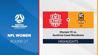 NPL Women R27  Olympic FC vs Sunshine Coast Wanderers Highlights [upl. by Leksehcey]