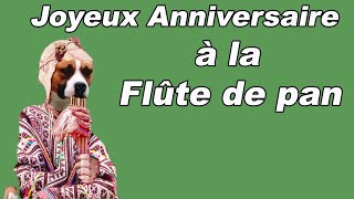 Joyeux Anniversaire à la flûte de pan [upl. by Trefor]