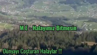 ME  Halayımız Bitmesin [upl. by Pylle]