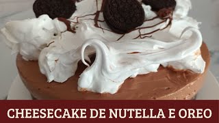 CHEESECAKE DE NUTELLA COM BASE DE OREO  fácil e prático [upl. by Acinonrev]