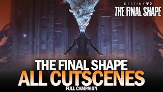 The Final Shape  All Cutscenes Destiny 2 [upl. by Wahl116]