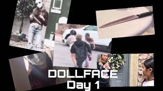 Dollface  Day 1 [upl. by Anselmi]