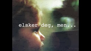 elsker deg men [upl. by Lluj]