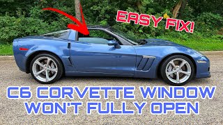 C6 Corvette Window Won’t Go Fully Down SIMPLE FIX [upl. by Heida]