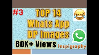 3 TOP 14 WhatsApp DP Images  Friendship  Funny  Girlfriend  Attitude  Happy  Inspigraphy [upl. by Eladnar]