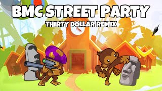 Bloons Monkey City Street Party but its 🗿 Thirty Dollar  冰罕 [upl. by Ailelc]